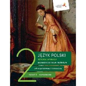 Nowe język polski sztuka wyrazu podręcznik klasa 2 część 1 romantyzm liceum i technikum | Dorota Dąbrowska, Beata Kapela-Bagińska, Ewa Prylińska, Cecylia Ratajczak, Adam Regiewicz, Tomasz Zieliński (ISBN: 9788381183932)