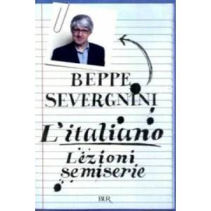 L'Italiano - Lezioni Semiserie | Beppe Severgnini (ISBN: 9788817027441)
