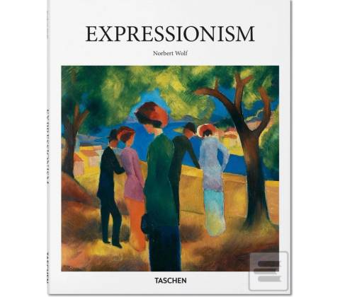 Expressionism - Norbert Wolf - Hardcover