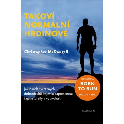 Takoví normální hrdinové - Christopher McDougall