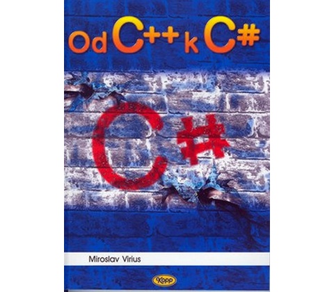 Od C++ k C sharp - Miroslav Virius