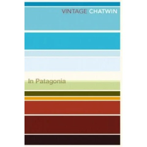 In Patagonia | Bruce Chatwin (1999)