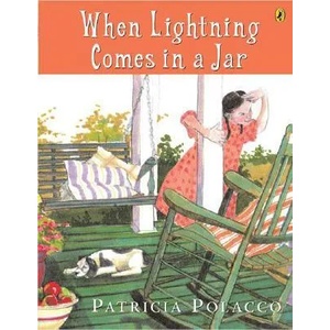 When Lightning Comes in a Jar | Patricia Polacco (ISBN: 9780142403501)