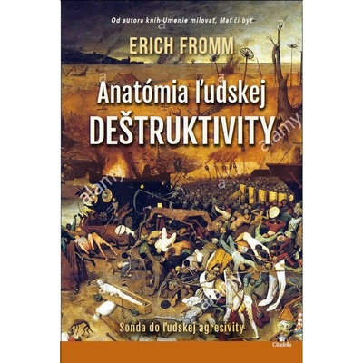 Anatómia ľudskej deštruktivity - Erich Fromm