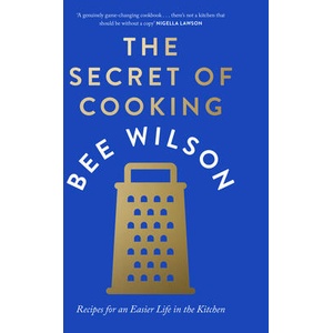 Secret of Cooking | Bee Wilson (ISBN: 9780008446451)
