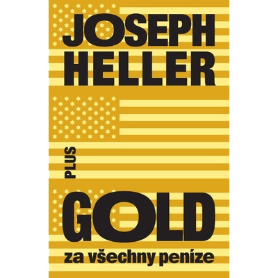 Gold za všechny peníze Joseph Heller CZ