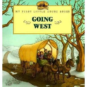 Going West | Laura Ingalls Wilder, Renee Graef (ISBN: 9780064406932)