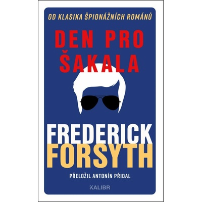 Den pro Šakala - Frederick Forsyth