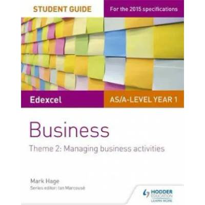 Edexcel AS/A-level Year 1 Business Student Guide: Theme 2: Managing business activities | Mark Hage