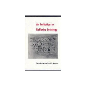 Invitation to Reflexive Sociology | Pierre Bourdieu (ISBN: 9780745610337)