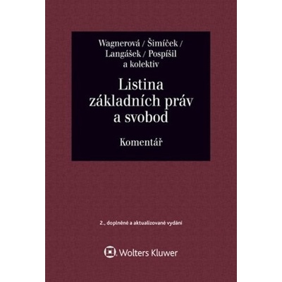 Listina základních práv a svobod Komentář - Ivo Pospíšil; Tomáš Langášek; Vojtěch Šimíček; Eliška Wagnerová