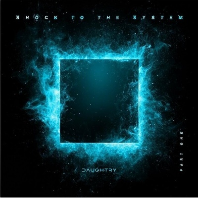 Daughtry: Shock To The System (part One) LP