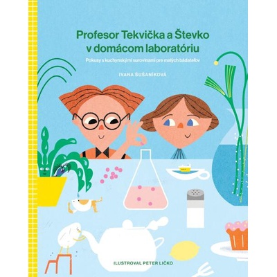 Profesor Tekvička a Števko v domácom laboratóriu – Ivana Šušaníková