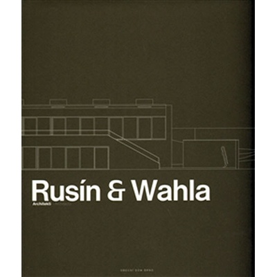 Rusín – Wahla Architekti - Karel David, J.A. Pitínsky, Tomáš Rusín, Judit Solt, Ivan Wahla