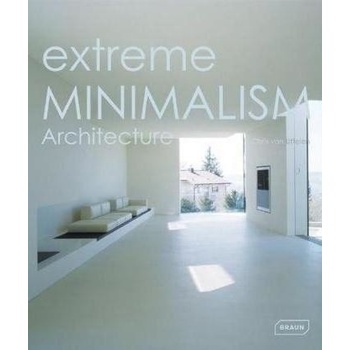 Extreme Minimalism: Architecture Experimenta... - Chris van Uffelen