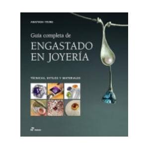 GUIA COMPLETA DE ENGASTADO EN JOYERIA | ANASTASIA YOUNG (ISBN: 9788410650305)