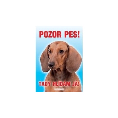 Grel Tabulka pozor pes jezevčík hladkosrstý