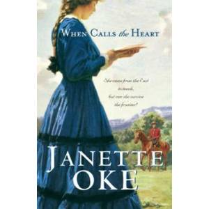 When Calls the Heart | Janette Oke (2011)