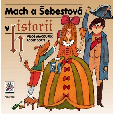 Mach a Šebestová v historii - Miloš Macourek