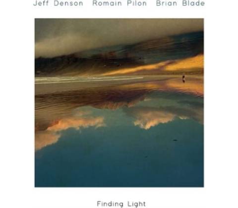 Finding Light - Brian Blade, Jeff Denson & Romain Pilon CD
