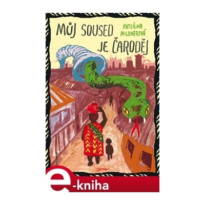 Můj soused je čaroděj. Magické příběhy ze současné Zambie - Kateřina Mildnerová