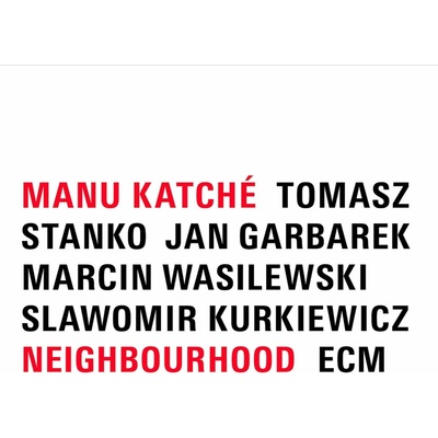 MANU KATCHE TOMSAZ STANKO JAN GARBAREK ETC - Neighbourhood LP