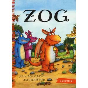 Zog | Julia Donaldson, Axel Scheffler, L. Pelaschiar (ISBN: 9788867144372)