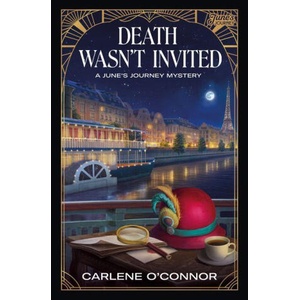 Death Wasn't Invited: A June's Journey Mystery | OCONNOR CARLENE (ISBN: 9781835415597)