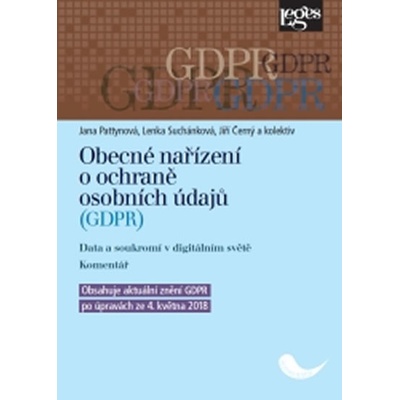 Obecné nařízení o ochraně osobních údajů GDPR. Data a soukromí v digitálním světe. Komentář