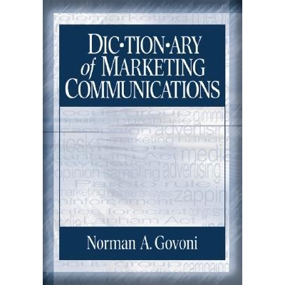 Govoni, N: Dictionary of Marketing Communications - Norman A. P. Govoni