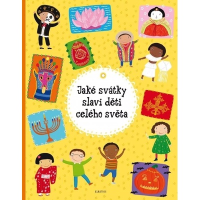 Jak slaví svátky děti celého světa - Haraštová Helena, Hanáčková Pavla