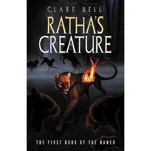 Ratha's Creature (the Named Series #1) | Clare Bell (ISBN: 9781936917013)