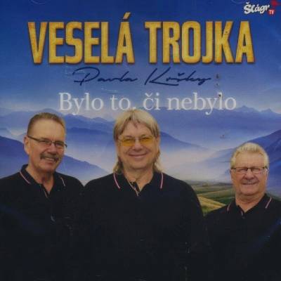 Veselá trojka Pavla Kršky - Bylo to, či nebylo CD
