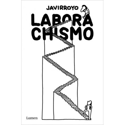 Laborachismo | JAVIRROYO