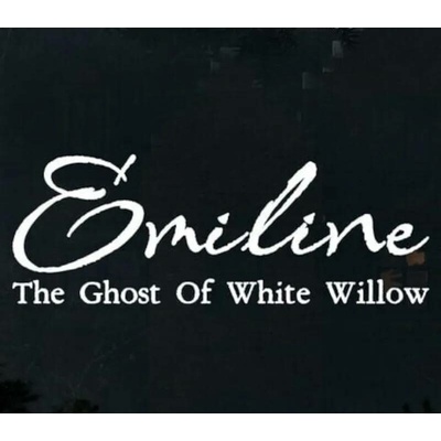 Emiline: The Ghost of White Willow