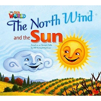 Our World 2 Reader The North Wind and the Sun Big Book