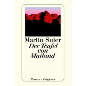 Der Teufel von Mailand | Martin Suter (ISBN: 9783257236538)