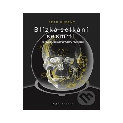 Blízká setkání se smrtí - Petr Hubený