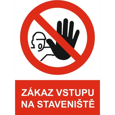 Walteco Zákaz vstupu na staveniště 210x297mm, formát A4, plastová tabulka , 20035