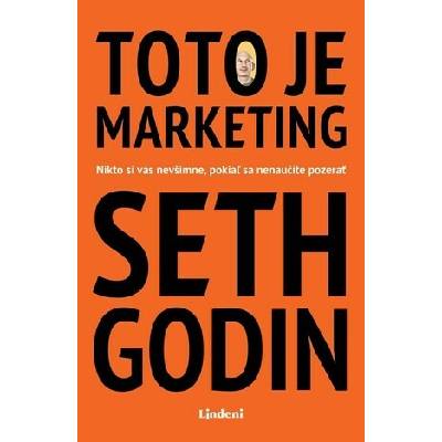 Toto je marketing - Seth Godin