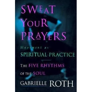 Sweat Your Prayers (ISBN: 9780874779592)