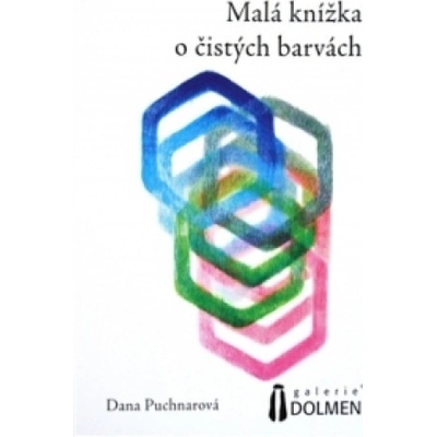 Malá knížka o čistých barvách - Dana Puchnarová