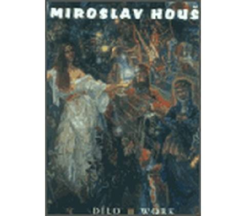 Miroslav Houšť - Dílo / Work