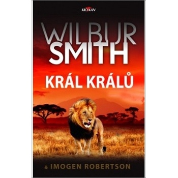Král králů - Wilbur Smith, Imogen Robertson