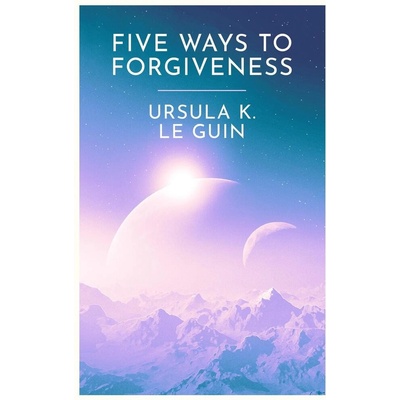 Four Ways to Forgiveness