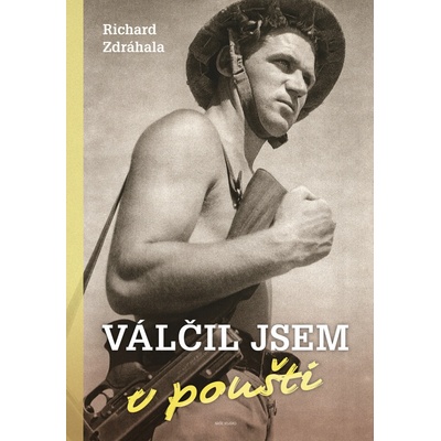 Válčil jsem v poušti - Zdráhala Richard
