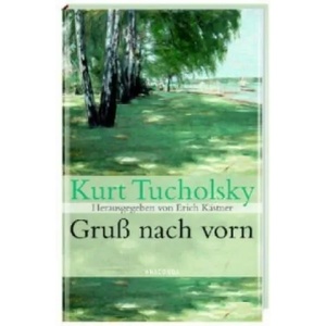 Gruß nach vorn | Kurt Tucholsky, Erich Kästner (ISBN: 9783866470484)