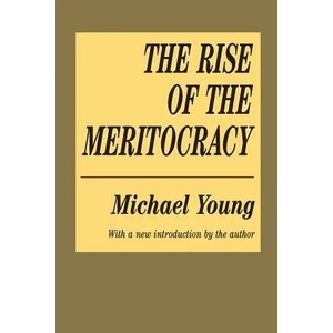 Rise of the Meritocracy | Michael Young (ISBN: 9781560007043)
