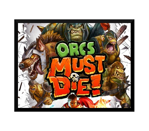 Orcs Must Die