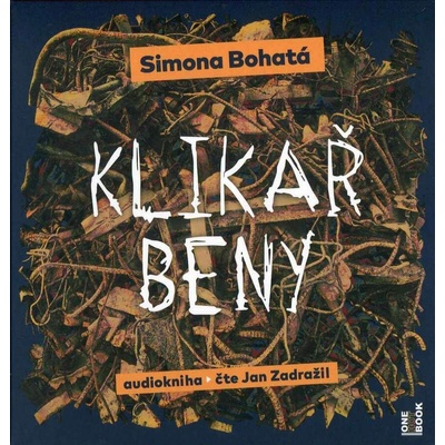 Klikař Beny - Simona Bohatá - Čte Jan Zadražil